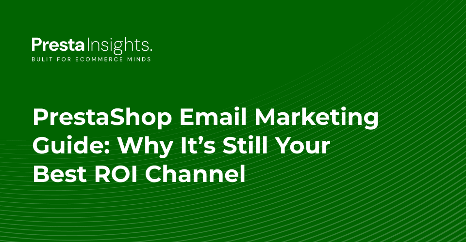 PrestaShop Email Marketing Guide for High ROI in 2025