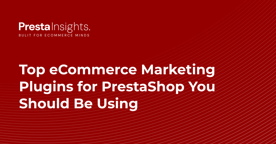 eCommerce Marketing Plugins for PrestaShop