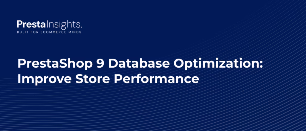 PrestaShop 9 database optimization