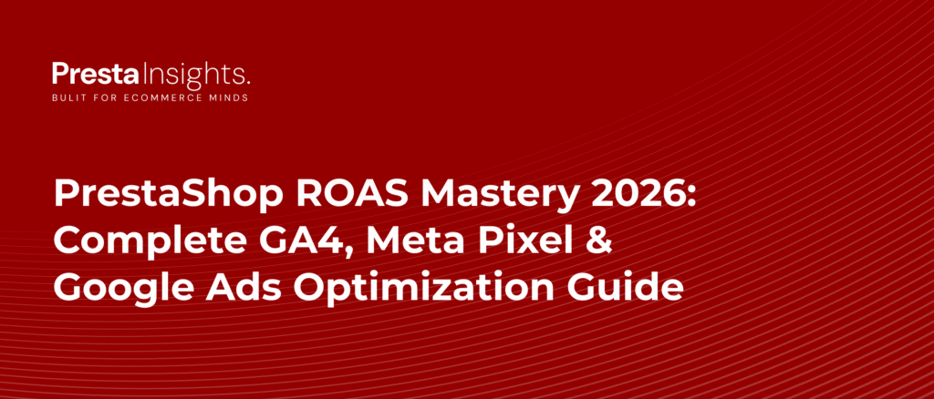 PrestaShop ROAS Mastery 2026